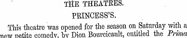 THE theatres. PRINCESS'S. This theatre w...