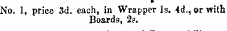 w No. 1, price 3d. each, in Wrapper Is. 4d., or with Boards, 2?.