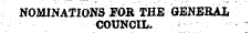 NOMINATIONS FOB THE GENERAIi COUNCIL.