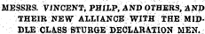 MESSRS. VINCENT, PHILP, AND OTHERS, A If» THEIR NEW" ALLIANCE WITH THE MIDDLE CLASS STURGE DECLARATION MEN.