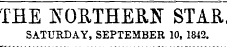 THE NORTHERN STAK SATURDAY, SEPTEMBER 10, 1842.