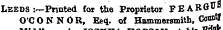 Leeds :^Printed for the Proprietor FEAR^U" O'CONNOR, Esq. of Hammersmith, Count?.. .. _ ¦ _" „_ « .Um^*