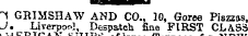 ¦ O^H^M "1 GRIMSHAW AND CO., 10, Goree Piazzas, J* Liverpool, Despatch fine FIRST CLA.S3 n GRIMSHAW AND CO., 10, Goree Piazzas, J* Liverpool, Despatch fine FIRST CLA.S3 of la