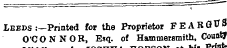 at Leeds :—Printed for the Proprietor FEARGtfS O'CONNOR, Esq. of Hammersmith, County _ . ^___ , M. 4 _ ^^^Xfll^^