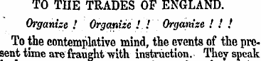 TO THE TRADES OF ENGLAND. Organize ! Org...