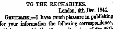 TO THE RECHABITES. London, 4th Dec. 1844...