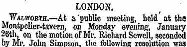 LONDON. Walworth.—At a 'public meeting, ...