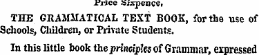Piice Sixpence. THE GRAMMATICAL TEXT BOO...