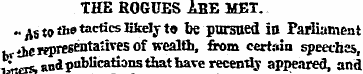 THE ROGUES ABE MET. •• As to th , ' tact...