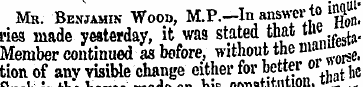 Mr. Benjamin Wooa, M.P.-In ^ answer to u...