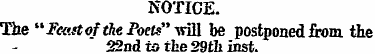 NOTICE. The "Feast of the Poets" vnil be...