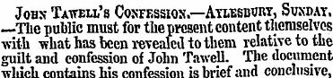 Jobs Tawell's Coxfessios.—Atlbsdwry, Sun...