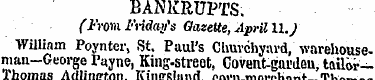 BANKRUPTS. (From Friday's Gazette , Apri...