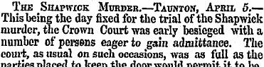 Thk Shapwick Murder.—Taunton, April 5.— ...
