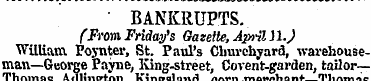 " BANKRUPTS. (From Friday's Gazette, Apr...