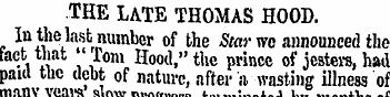 THE LATE THOMAS HOOD. In the last number...