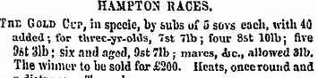 HAMPTON RACES. TnE Gold Ccp , in specie,...