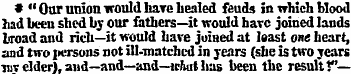 * "Our union would have healed feuds in ...