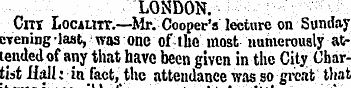 LONDON. Cm Locality.—Mr. Cooper's lectur...