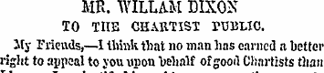 MR. WILLAM DIXON TO TUB CHARTIST. rrjBLI...