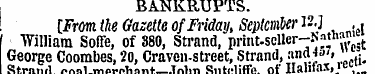 BANKRUPTS. [From, the Gazette of Friday,...