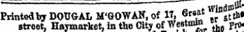 f Winds0 Printed by DOUGAL M'QOWAN, of IT, &»»* . gttW Btreet, Haymarket, in the City of WeBtnnn » ?t0