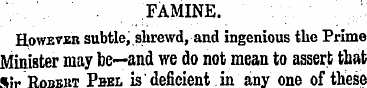 . FAMINE. Howeveh subtle, shrewd, and in...