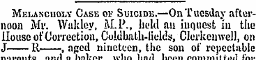 Melancuoia* Case of Suicide.—On Tuesday ...