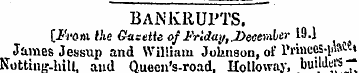 BANKRUPTS. [From, the Gazette of Friday,...