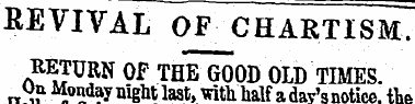 REVIVAL OF CHARTISM. RETURN OF THE GOOD ...