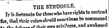 TIIE STRUGOLE. Itis forte-ate for tbosew...