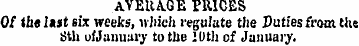 AYEUA.GE PRICES Of tht lut six weeks, wh...