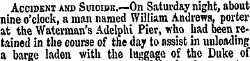 Accident and Suicide.—On Saturday night,...