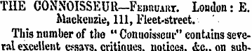THE GONNOISSEUR-Feiiuuaiit. London: E. M...