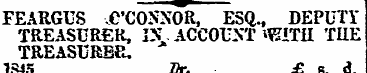 FEARGUS .O'CONNOR, ESQ., DEPUTY TREASURE...