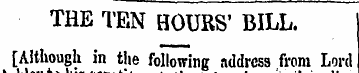 THE TEN HOURS' BILL. [Although in the fo...