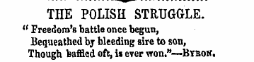 THE POLISH STRUGGLE. " Freedom's battle ...