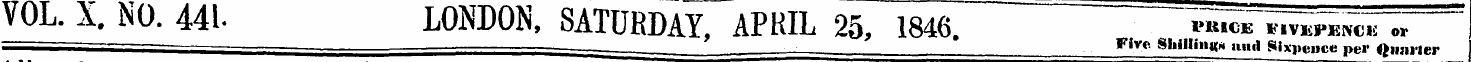 VOL. X . NO. 441 LONDON, SATURDAY, APRIL...