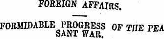 FOREIGN AFFAIRS. FORMIDABLE PROGRESS OF ...
