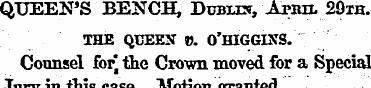 QUEEN'S BENCH, Dcbu**, Aram, 29ih. THE C...