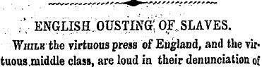 ; * , . ' ENGLISH OUSTING; OF. SLAVES. W...