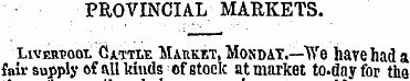 PROVINCIAL MARKETS. Liverpool Cattle Mar...