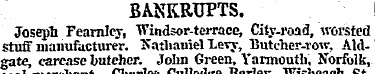 BANKRUPTS. Joseph Fearnlev, Windsor-terr...