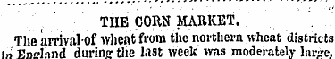 THE CORN MARKET. The arrival-of Wheat fr...