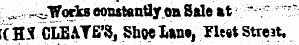 „ - , ^ "fforks constantly on Sale at ~ - : ; ~ "'"' *(HS CLEATE'S, Shoe "Un», Tleet Strest.