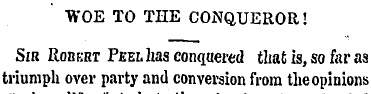 "WOE TO THE CONQUEROR! Sir Robert Peel h...