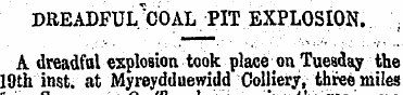 DREADFUL'COAL PIT EXPLOSION. A dreadful ...