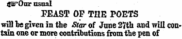 4S=0ur nsual FEAST OP THE POETS will be ...