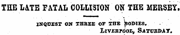 THB LATE FATAL COLLISION ON THE MERSEY, ...