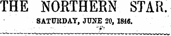 THE NORTHERN STAR. SATURDAY, JUNE 20, 1816. -•s